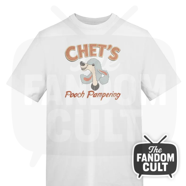 Chet's Pooch Pampering T-Shirt