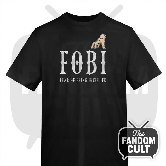 FOBI Fear of Being Included T-Shirt